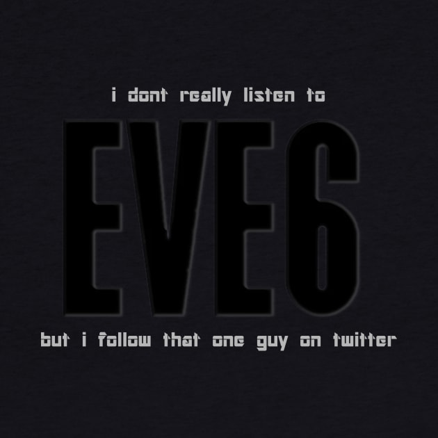 eve6 twitter stan by Exceptionally Lazy Designs